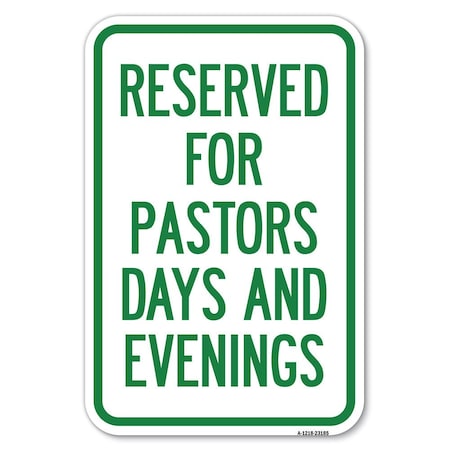 Reserved For Pastors Days And Evenings Heavy-Gauge Aluminum Sign